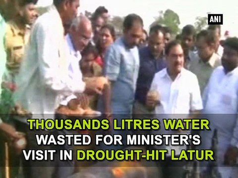 Thousands litres water wasted for minister's visit in drought-hit Latur