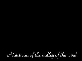 風の谷のナウシカ　オープニング Nausicaa of the valley of the wind