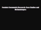 Feminist Community Research: Case Studies and Methodologies [Read] Full Ebook
