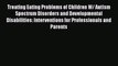 [Read book] Treating Eating Problems of Children W/ Autism Spectrum Disorders and Developmental