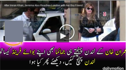 After Imran Khan, Jemima Also Reaches London with her Boy Friend