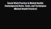 Read Social Work Practice in Mental Health: Contemporary Roles Tasks and Techniques (Mental