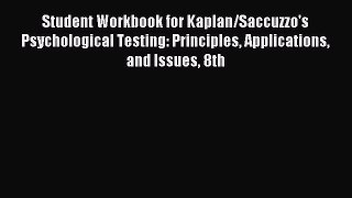 Read Student Workbook for Kaplan/Saccuzzo's Psychological Testing: Principles Applications