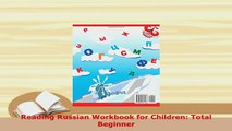 PDF  Reading Russian Workbook for Children Total Beginner Read Online