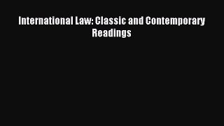 [Download PDF] International Law: Classic and Contemporary Readings PDF Free