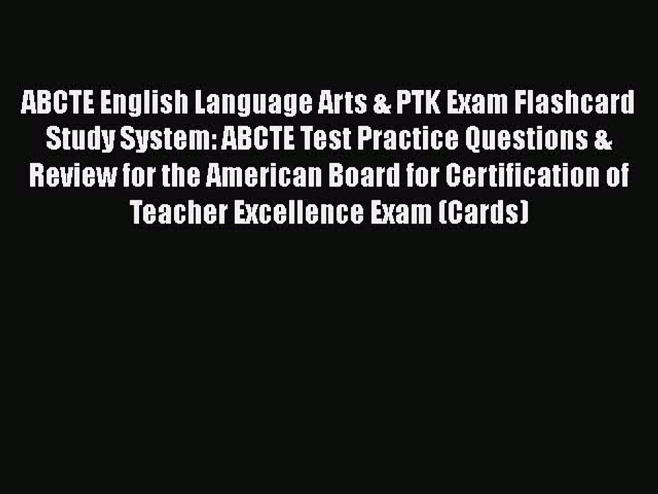 PDF ABCTE English Language Arts & PTK Exam Flashcard Study System: ABCTE Test Practice Questions