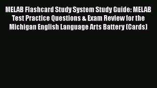 PDF MELAB Flashcard Study System Study Guide: MELAB Test Practice Questions & Exam Review for