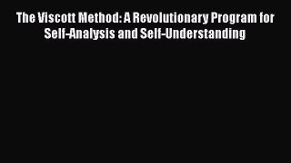[Read book] The Viscott Method: A Revolutionary Program for Self-Analysis and Self-Understanding