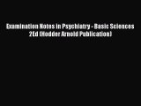 [Read book] Examination Notes in Psychiatry - Basic Sciences 2Ed (Hodder Arnold Publication)