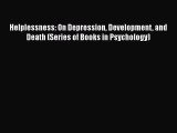 [Read book] Helplessness: On Depression Development and Death (Series of Books in Psychology)