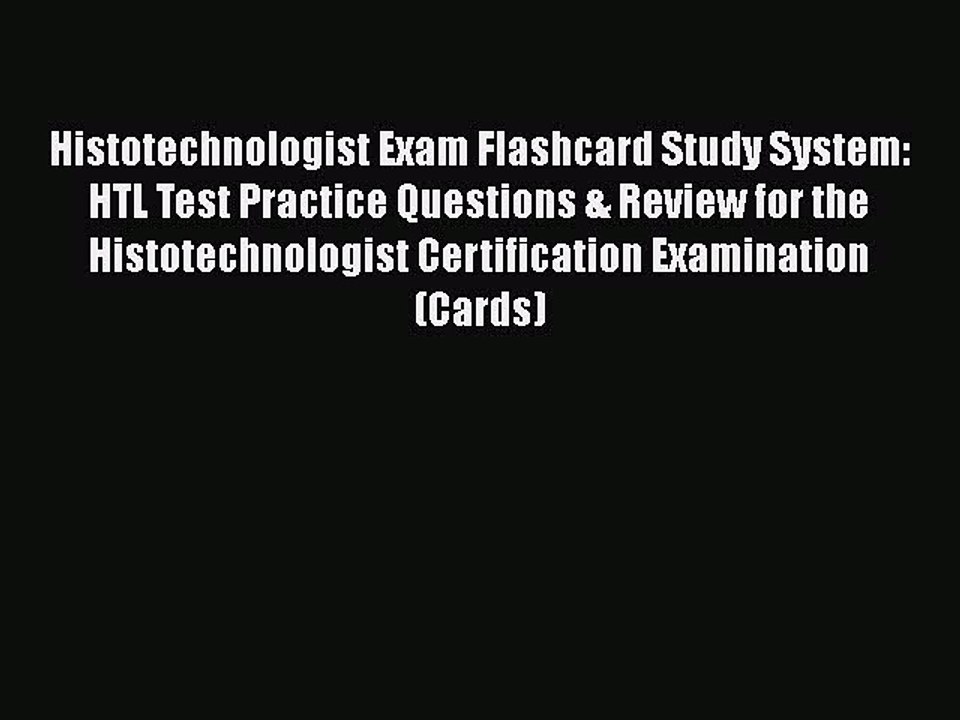 PDF Histotechnologist Exam Flashcard Study System: HTL Test Practice Questions & Review for