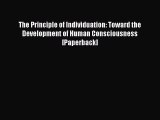 [Read book] The Principle of Individuation: Toward the Development of Human Consciousness [Paperback]