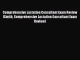 PDF Comprehensive Lactation Consultant Exam Review (Smith Comprehensive Lactation Consultant