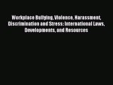 [Download PDF] Workplace Bullying Violence Harassment Discrimination and Stress: International