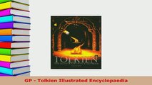 Download  GP  Tolkien Illustrated Encyclopaedia  Read Online