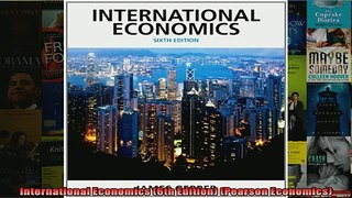READ book  International Economics 6th Edition Pearson Economics  DOWNLOAD ONLINE