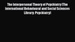 [Read book] The Interpersonal Theory of Psychiatry (The International Behavioural and Social