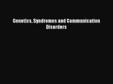 Read Genetics Syndromes and Communication Disorders Ebook Free