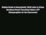 [Download PDF] Hidden Heads of Households: Child Labor in Urban Northeast Brazil (Teaching