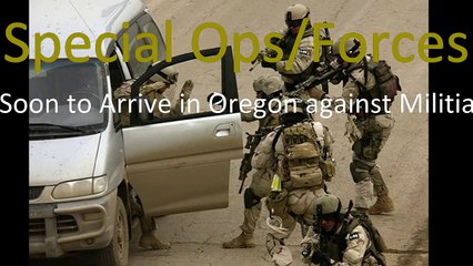 Militiary Special Ops Deployed against Oregon Militia Standoff