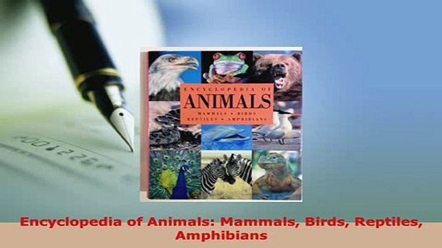PDF Encyclopedia of Animals Mammals Birds Reptiles Amphibians Download Full Ebook