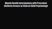 [Read book] Mental Health Interventions with Preschool Children (Issues in Clinical Child Psychology)