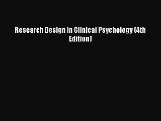 Read Research Design in Clinical Psychology (4th Edition) PDF Online