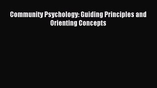 Download Community Psychology: Guiding Principles and Orienting Concepts PDF Free