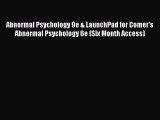Read Abnormal Psychology 9e & LaunchPad for Comer's Abnormal Psychology 6e (Six Month Access)
