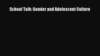 [Read book] School Talk: Gender and Adolescent Culture [PDF] Full Ebook