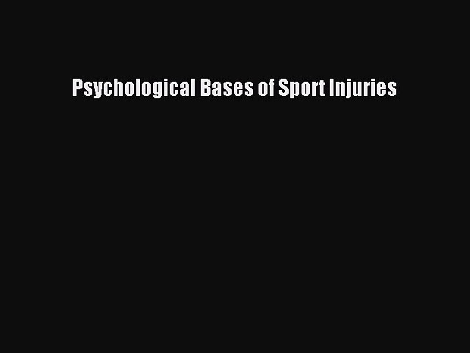 Read Psychological Bases of Sport Injuries Ebook Free