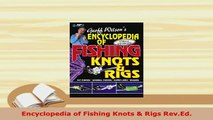 PDF  Encyclopedia of Fishing Knots  Rigs RevEd Download Online