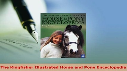 PDF  The Kingfisher Illustrated Horse and Pony Encyclopedia Download Online