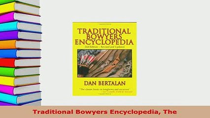 PDF  Traditional Bowyers Encyclopedia The Download Full Ebook