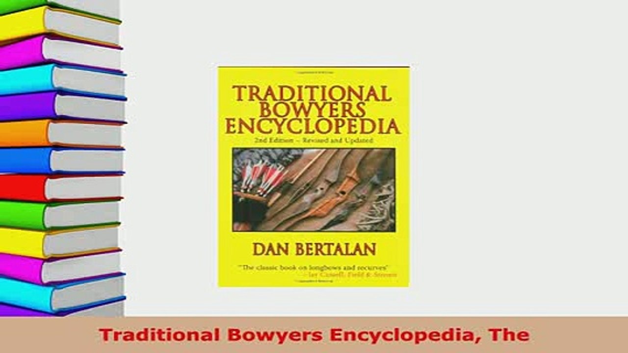 PDF  Traditional Bowyers Encyclopedia The Download Full Ebook