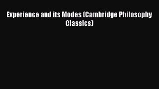 Read Experience and its Modes (Cambridge Philosophy Classics) Ebook