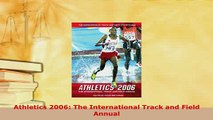 PDF  Athletics 2006 The International Track and Field Annual Download Online
