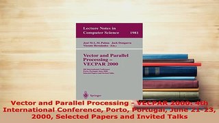 Download  Vector and Parallel Processing  VECPAR 2000 4th International Conference Porto Portugal  EBook