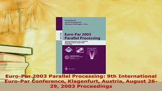 Download  EuroPar 2003 Parallel Processing 9th International EuroPar Conference Klagenfurt  Read Online