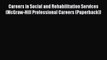 [Read book] Careers in Social and Rehabilitation Services (McGraw-Hill Professional Careers