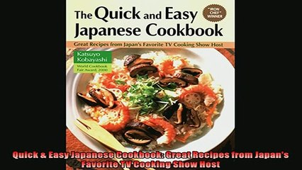 READ book  Quick  Easy Japanese Cookbook Great Recipes from Japans Favorite TV Cooking Show Host  FREE BOOOK ONLINE