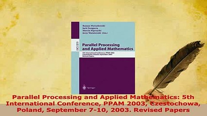 PDF  Parallel Processing and Applied Mathematics 5th International Conference PPAM 2003  Read Online