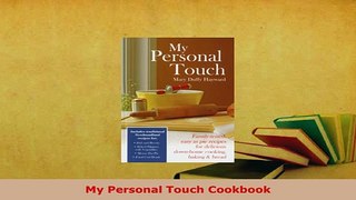 PDF  My Personal Touch Cookbook Read Online