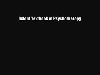 Read Oxford Textbook of Psychotherapy PDF Online