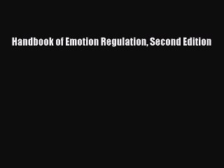Download Handbook of Emotion Regulation Second Edition Ebook Online
