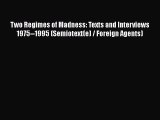 Read Two Regimes of Madness: Texts and Interviews 1975--1995 (Semiotext(e) / Foreign Agents)