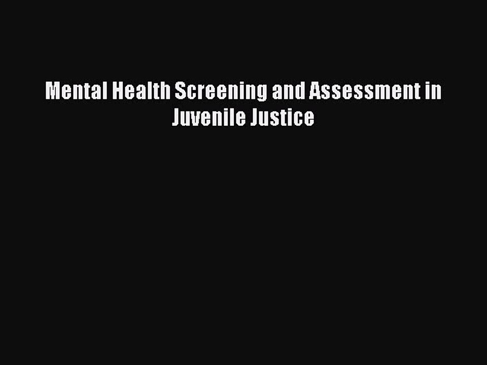 Read Mental Health Screening and Assessment in Juvenile Justice Ebook Free