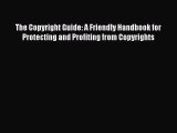 [Download PDF] The Copyright Guide: A Friendly Handbook for Protecting and Profiting from Copyrights