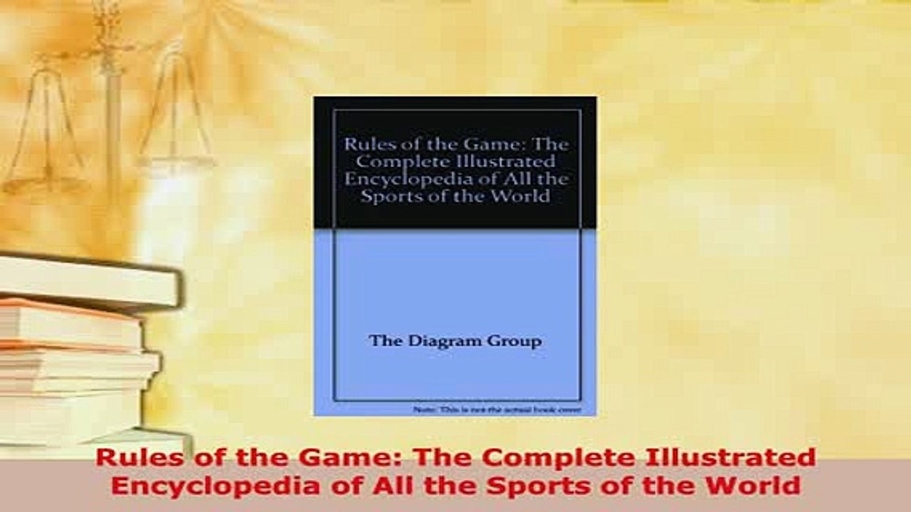 PDF  Rules of the Game The Complete Illustrated Encyclopedia of All the Sports of the World Read Full Ebook