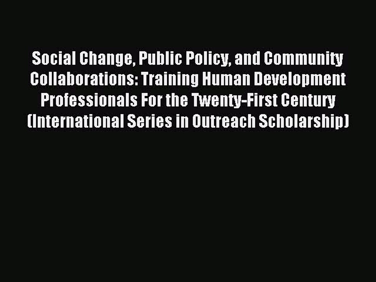⁣Read Social Change Public Policy and Community Collaborations: Training Human Development Profession